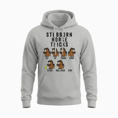 Stubborn Horse Tricks Unisex Hoodie - Ash