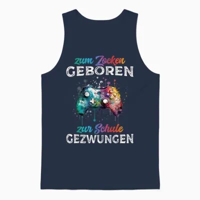 Zum Zocken Geboren Zur Schule Gezwungen Funny Gamer T-Shirt, Black Unisex Tank Top - Navy