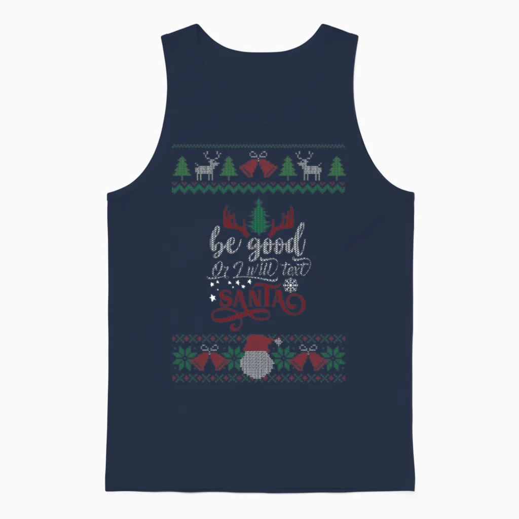 Be Good or I Will Tell Santa - Ugly Unisex Tank Top in Navy