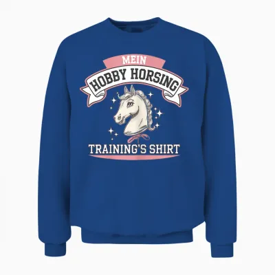 Hobby Horsing Trainings Hobby Horse Hobby Horsing Training Unisex Sweatshirt - Royal