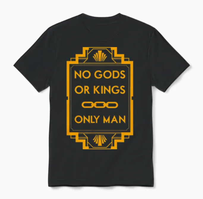 No Gods or Kings Only Man Christian & Faith Gift Unisex T-Shirt in Black