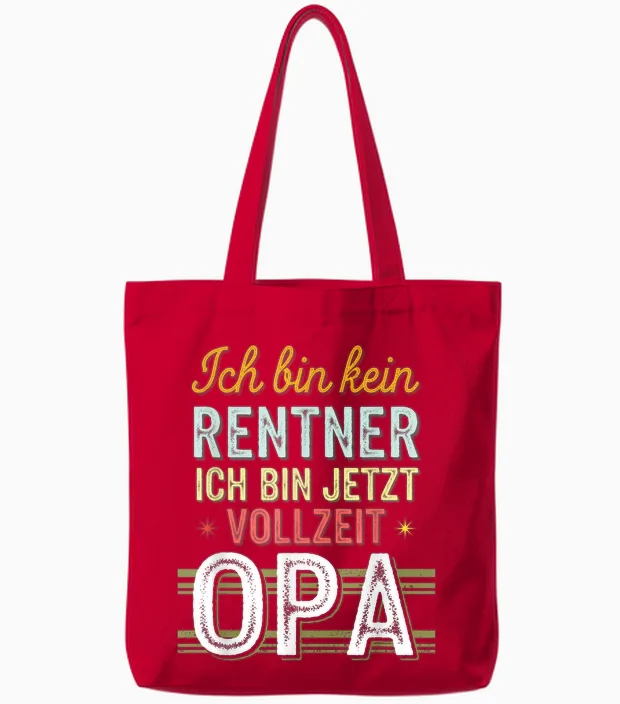 T-Shirt with German Text "ich Bin Kein Rentner Ich Bin Jetzt.. Tote Bags in Red