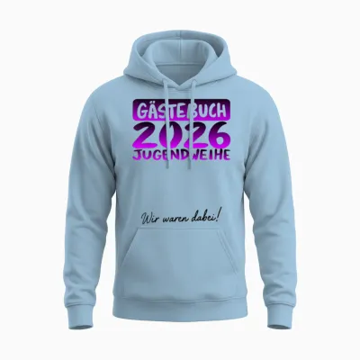 Jugendweihe 2026 Lustiges Gästebuch Wir Waren Dabei Unisex Hoodie - Light Blue