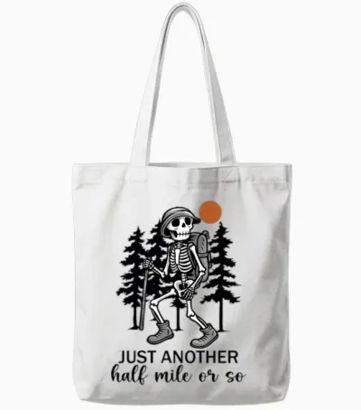 Camping Just Another Half Mile or So Tote Bags - White