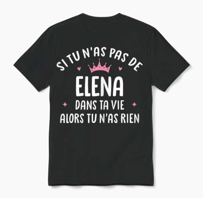 Wife Girlfriend Humour Gift Personalized Name Elena T-Shirt, Black Unisex T-Shirt in Black