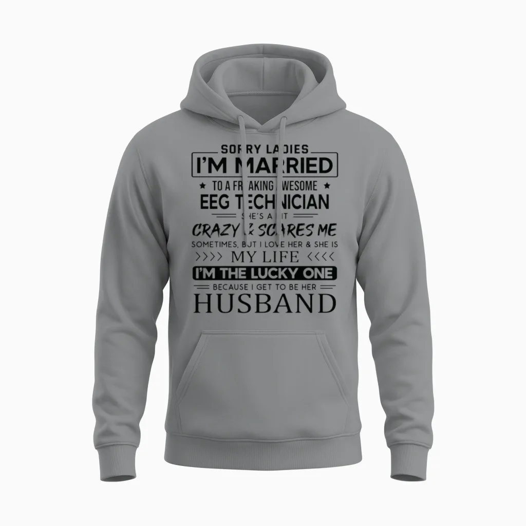 Eeg Technician Funny Saying for Husband Unisex Hoodie in Sport Grey