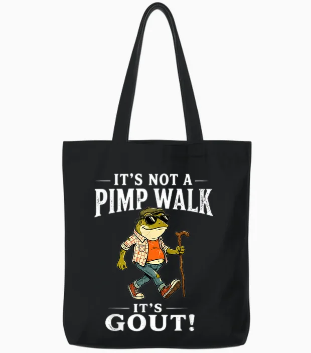 It's Not a Pimp Walk It's Gout Funny Frog Dad Father's Day Tote Bags in Black