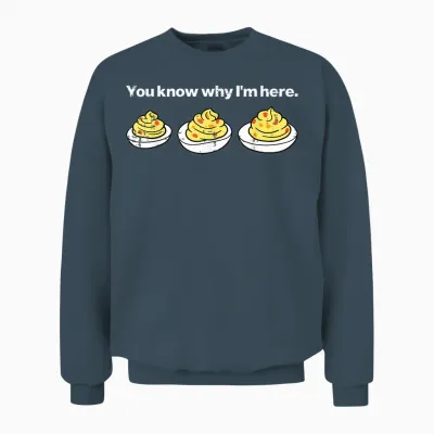 Deviled Eggs You Know Why Im Here Thanksgiving Men Women Kid Unisex Sweatshirt - Dark Heather