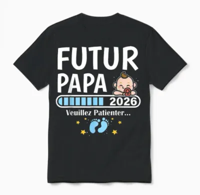 Je Vais être Papa 2026 T-Shirt Man Future Papa 2026 Unisex T-Shirt - Black