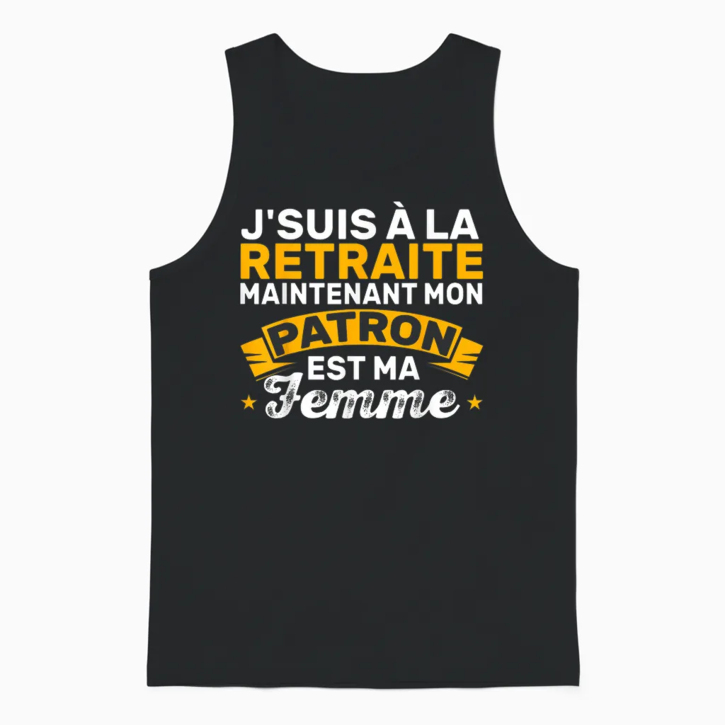Retirement Homme Mon Patron Est Ma Femme Unisex Tank Top in Black
