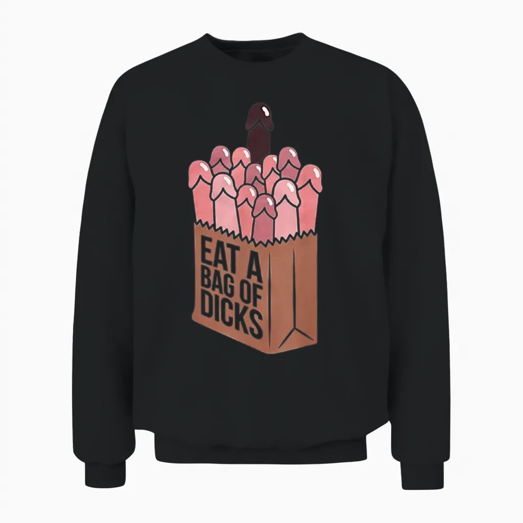 Eat a Bag of Dicks Unisex Sweatshirt in Black