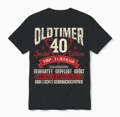 Funny Oldtimer 40 Jahre Birthday T-Shirt, Black Unisex T-Shirt - Black