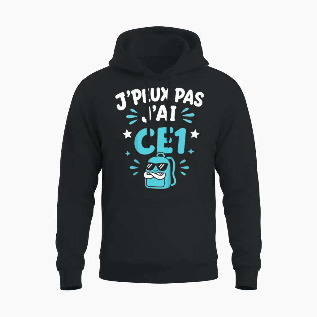 Enfant Humour école élève Rentrée Des Classes J'peux Pas J'ai Ce1 Unisex Hoodie in Black