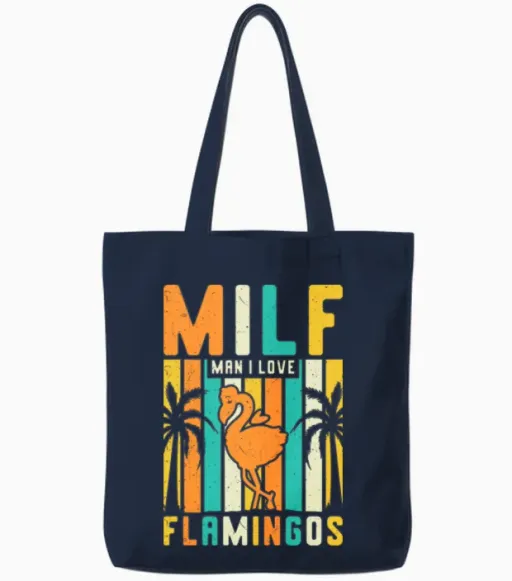 Man I Love Flamingos Milf Funny Flamingo Lover Tote Bags in Navy