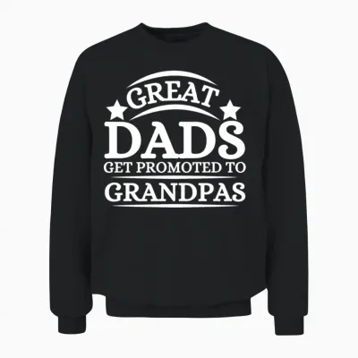 Great Dads Get Promoted to Grandpas Unisex Sweatshirt - Black