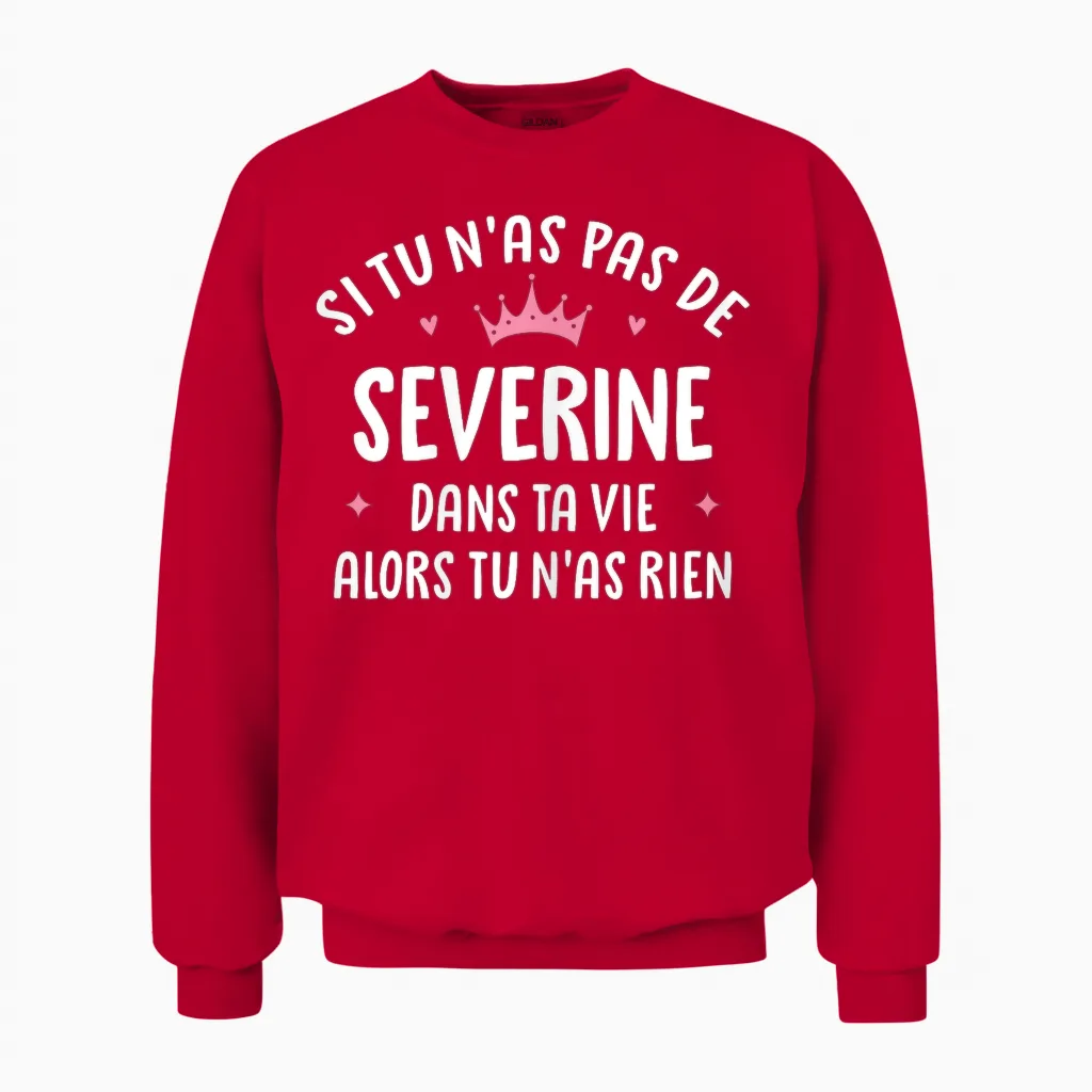 Woman Girlfriend Humour Personalized Gift Name Severine T-Shirt, Black, Female X-Small Unisex Sweatshirt in Red
