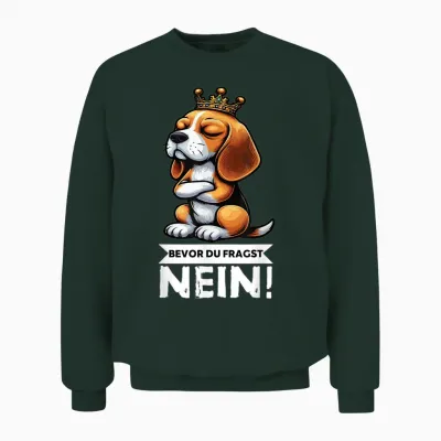 Bevor Du Fragst Nein Beagle Beagle Owner Beagle Lover Unisex Sweatshirt - Forest