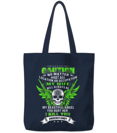 Army Wife - Hurt My Wife and I Will Kill You Tote Bags - Navy