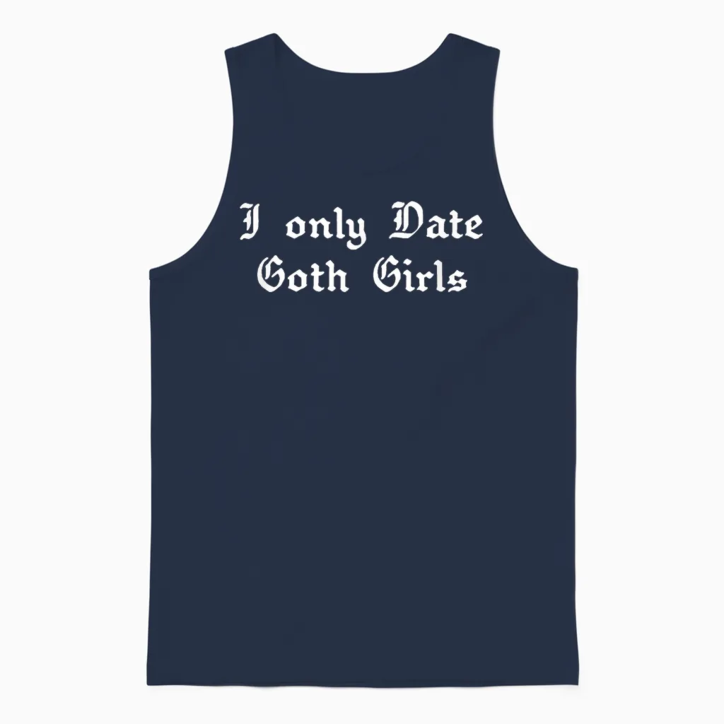 I Only Date Goth Girls Unisex Tank Top in Navy