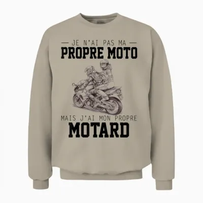 I Don't Have My Own Motorcycle but I Have My Own Biker T-Shirt, White, S Unisex Sweatshirt - Sand