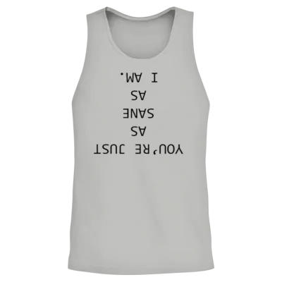 As Sane as I Am Unisex Tank Top - Ash