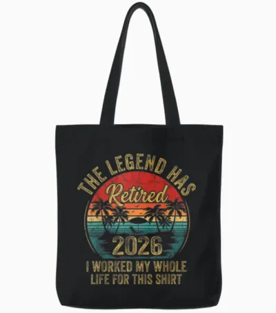Retired 2026 Worked Whole Life for This Women Men Retirement Tote Bags - Black