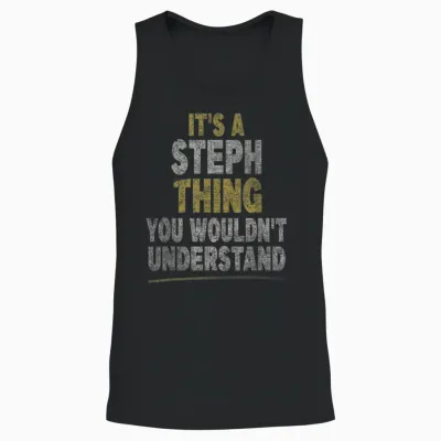 C'est Un Truc De Steph (vous Ne Comprendriez Pas) Stephanie Steph Unisex Tank Top - Black
