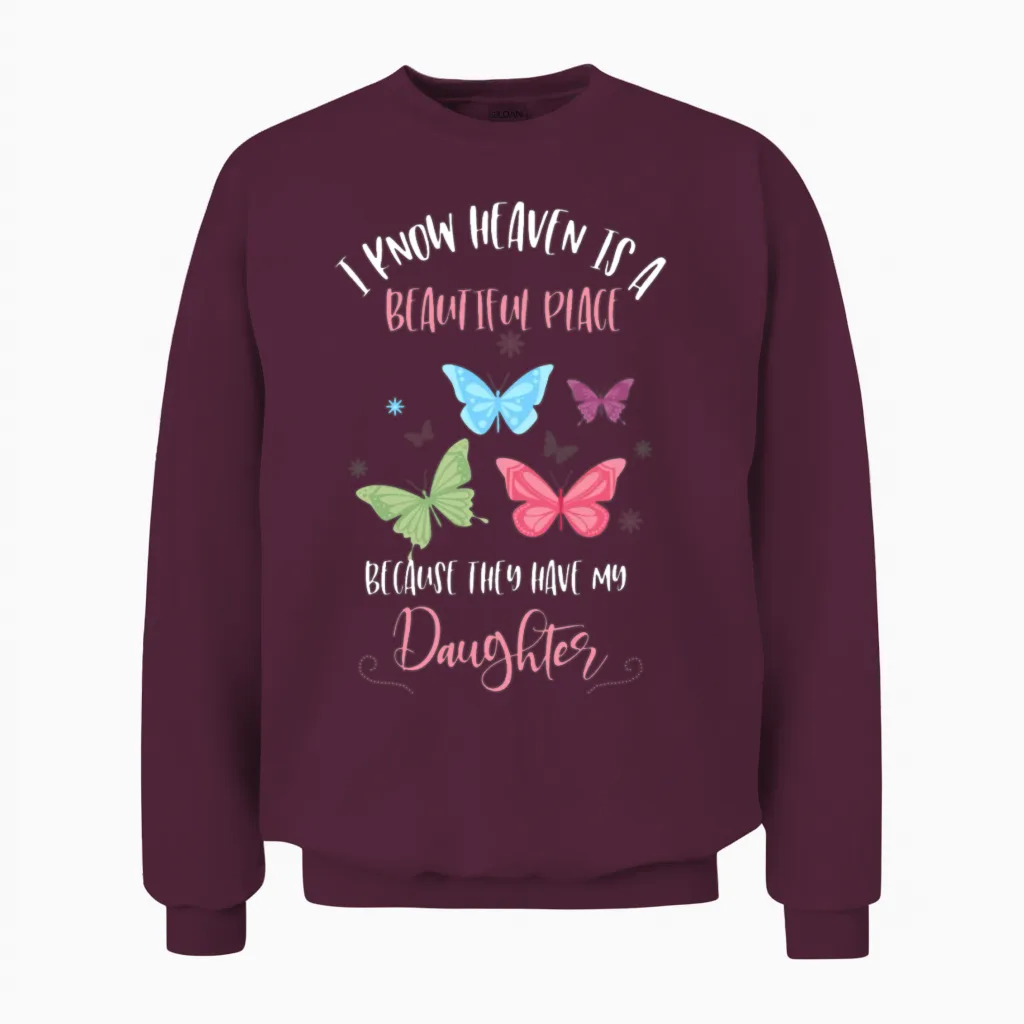 Daugher Grief, Mom Who Lost Daughter, Heaven Unisex Sweatshirt in Maroon