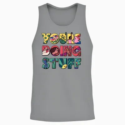 You're Doing Stuff T-Shirts, Bags, Hats, Mugs Unisex Tank Top - Sport Grey