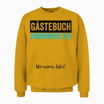 Jugendweihe 2026 Gästebuch Wir Waren Dabei Unisex Sweatshirt - Gold