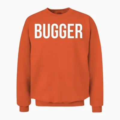 Bugger Funny Unisex Sweatshirt - Orange