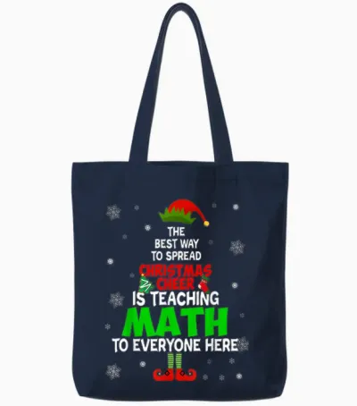 The Best Way to Spread Christmas Cheer Is Teaching Math Tote Bags - Navy