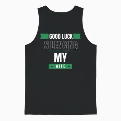 Good Luck Silencing My Wife Unisex Tank Top - Black
