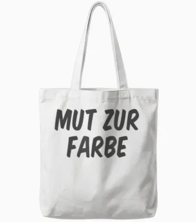Mut Zur Farbe Tote Bags - White