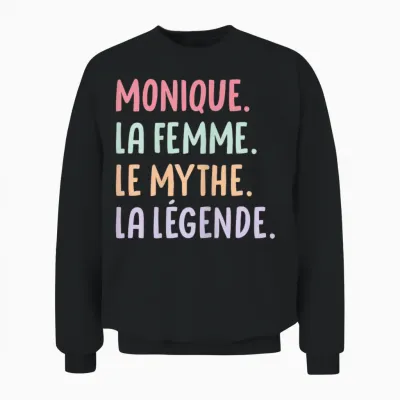 Woman Girlfriend Humour Personalized Gift Name Monique Unisex Sweatshirt - Black
