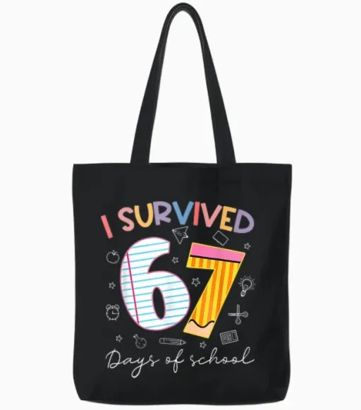 I Survived 67 Days of School Six Seven Meme Teacher Student Tote Bags - Black
