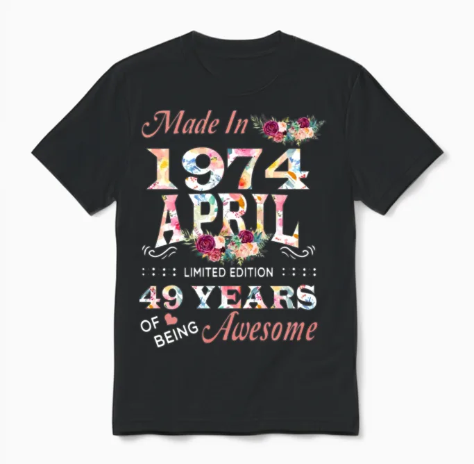 April 1974 Flower 49 Years of Being Awesome Unisex T-Shirt in Black