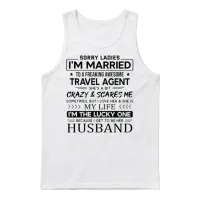 Travel Agent Funny Saying for Husband Unisex Tank Top - White – 1