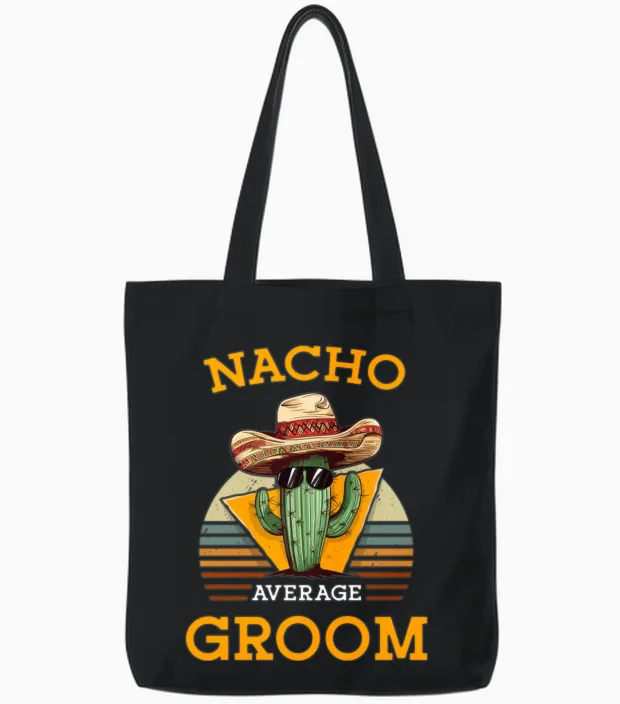 Nacho Average Groom Wedding Fun Cinco De Mayo Tote Bags in Black