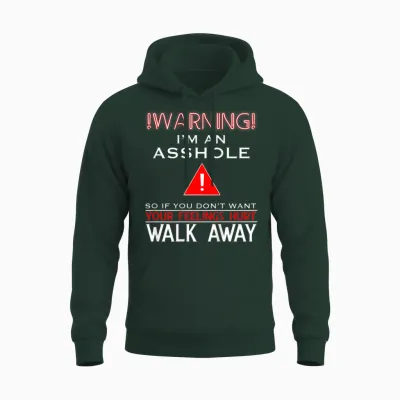 Anti Social Shirt Warning I'm an Asshole T-Shirt Adult Humor Unisex Hoodie - Forest