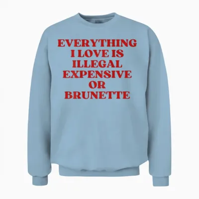 Expensive Gold Brunette (on Back) Unisex Sweatshirt - Light Blue