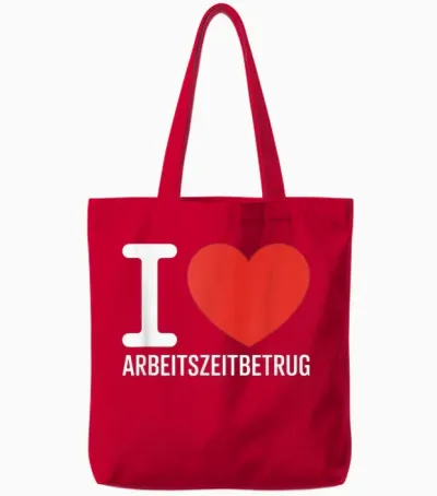 I Love Arbeitszeitbetam Kein Verbrechen Feierabend Office Tote Bags - Red