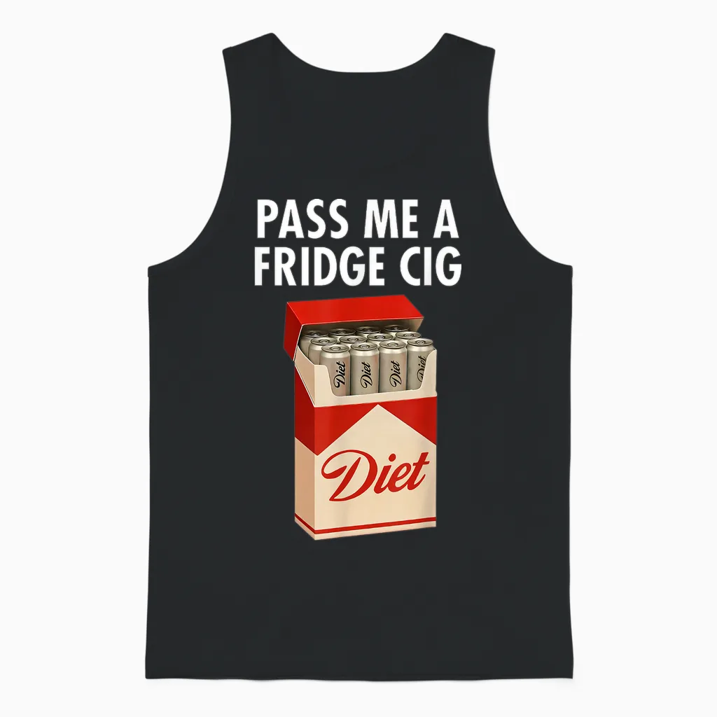 Pass Me a Fridge Cig Funny Fridge Cig Men Women Unisex Tank Top in Black