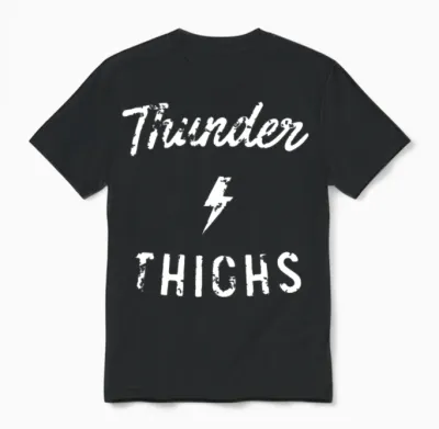 Thunder Thighs Unisex T-Shirt - Black
