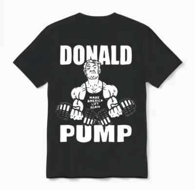 Donald Pump Make America Lift Again Tank Top Offen Unisex T-Shirt - Black