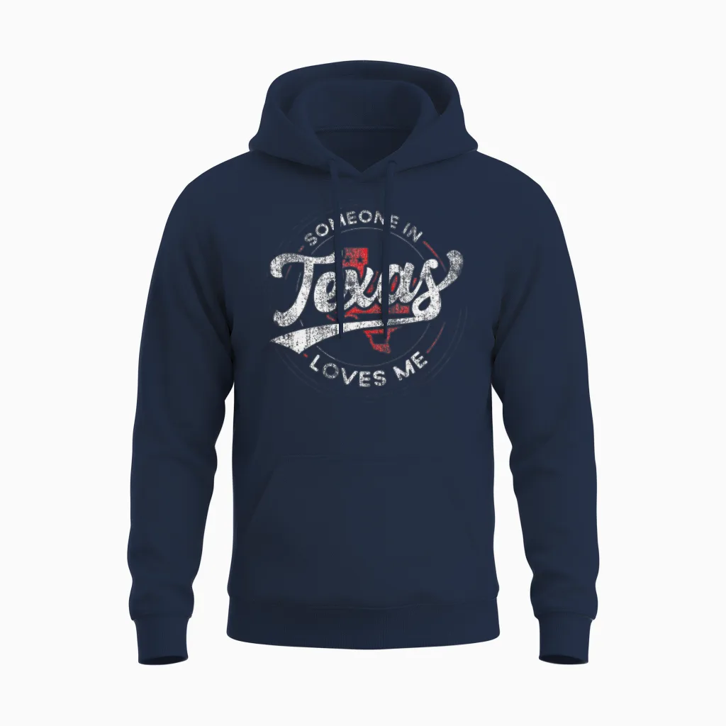 Someone in Texas Loves Me Texas Unisex Hoodie in Navy