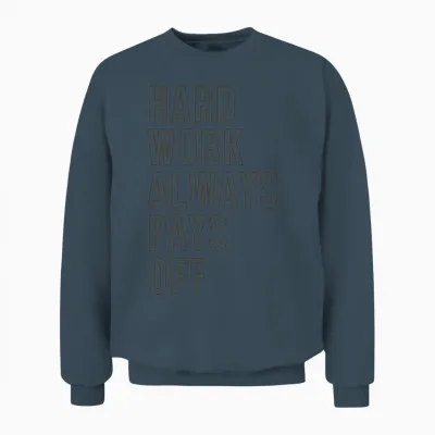 Hard Work Always Pays Off Unisex Sweatshirt - Dark Heather