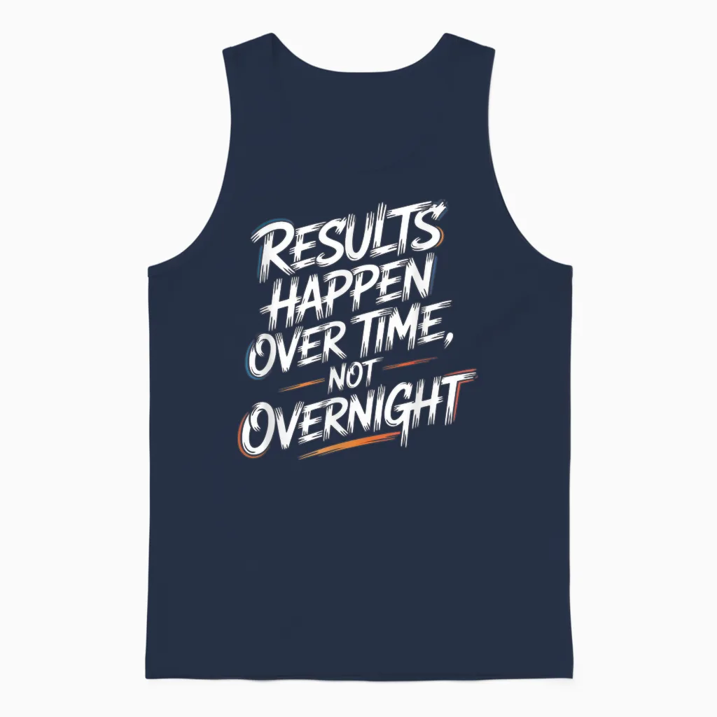 Results Happen Over Time, Not Overnight - Motivation Unisex Tank Top in Navy