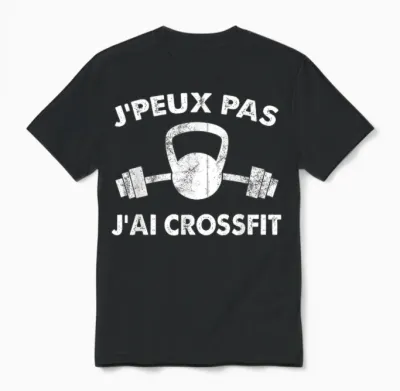 J'peux Pas Je Ai Crossfit Funny Idea Crossfit Gift T-Shirt, Black, S Unisex T-Shirt - Black