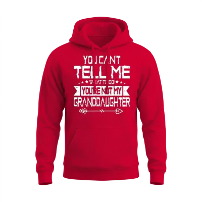 Fun You Can't Tell Me What to Do You're Not My Gra Unisex Hoodie - Red